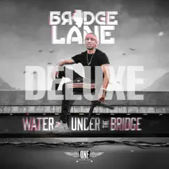 Water Under the Bridge: DELUXE by Bridge Lane album reviews, ratings, credits