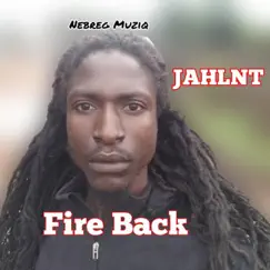 Fire Back - Single by Jahlnt album reviews, ratings, credits