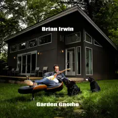 Garden Gnome by Brian Irwin album reviews, ratings, credits