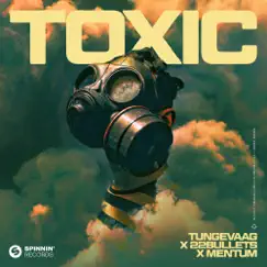 Toxic - Single by Tungevaag, 22Bullets & Mentum album reviews, ratings, credits