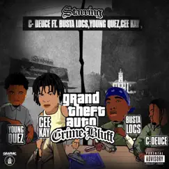 GTA Crime Bluff (feat. Busta Locz, Young Quez & Cee Kay) - Single by C-Deuce album reviews, ratings, credits