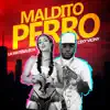 Maldito Perro - Single album lyrics, reviews, download