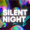 Silent Night - Single album lyrics, reviews, download