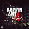 Rappin Aint 4 Everybody album lyrics, reviews, download