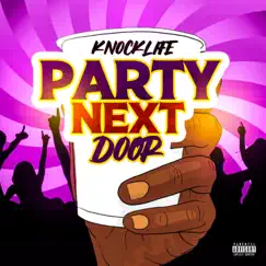 Party Next Door - Single by Knocklife album reviews, ratings, credits
