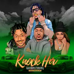 Knock Her (feat. Nesha Deshaun & Khalil King) - Single by DJ Jay Woods & Project Pat album reviews, ratings, credits