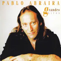 Pablo Abraira: Grandes Éxitos by Pablo Abraira album reviews, ratings, credits