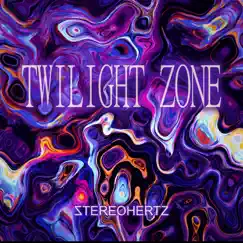 Twilight Zone - Single by Stereohertz album reviews, ratings, credits