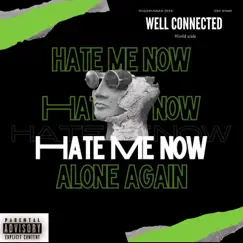Hate Me Now (feat. Roadrunner Zeek) Song Lyrics