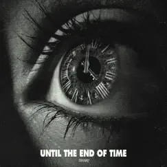 Until the End of Time - Single by THANKQ & Van.Png album reviews, ratings, credits