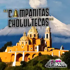 Campanitas Cholultecas Song Lyrics