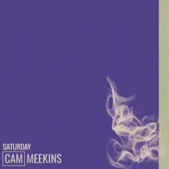 Saturday - Single by Cam Meekins album reviews, ratings, credits