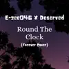 Round the Clock (feat. Deserved) - Single album lyrics, reviews, download