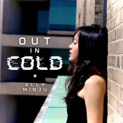Out in Cold - Single by Ally Minju album reviews, ratings, credits