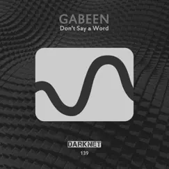 Don't Say a Word - Single by Gabeen album reviews, ratings, credits