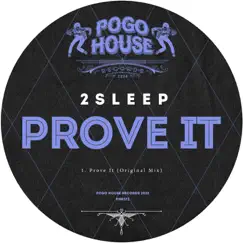 Prove It - Single by 2Sleep album reviews, ratings, credits