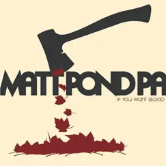 If You Want Blood EP by Matt Pond PA album reviews, ratings, credits