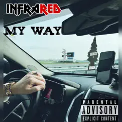 My Way - Single by Infrared album reviews, ratings, credits