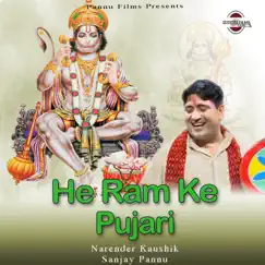 He Ram Ke Pujari - Single by Narender Kaushik & Sanjay Pannu album reviews, ratings, credits