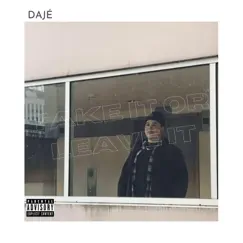 Take It or Leave It by DAJÉ album reviews, ratings, credits
