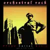 Orchestral Rock album lyrics, reviews, download