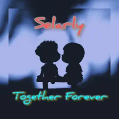 Together Forever - Single by Selarly album reviews, ratings, credits