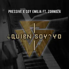 ¿Quién Soy? Yo (feat. Zornoza) - Single by Pressive, Soy Emilia & Blegh! Label album reviews, ratings, credits