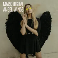 Angel Wings - Single by Mark Digital album reviews, ratings, credits