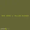 She Wore a Yellow Ribbon - Single album lyrics, reviews, download