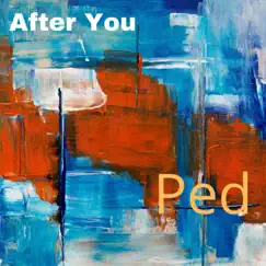 After You - Single by Ped album reviews, ratings, credits
