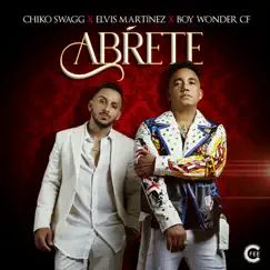 Abrete - Single by Chiko Swagg & Elvis Martínez album reviews, ratings, credits