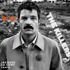 Boy (Jacques Lu Cont Remix) - Single by The Killers album reviews, ratings, credits