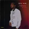 On Me - Single (feat. Zairrion) - Single album lyrics, reviews, download