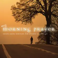 My Morning Prayer, 7 Daily Services for People On the Go: Tuesday I Song Lyrics
