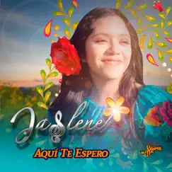 Aquí Te Espero - Single by Jaslene album reviews, ratings, credits