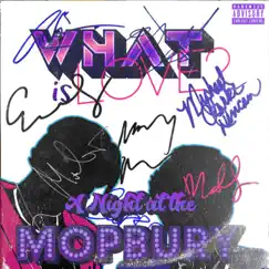 What Is Love? : A Night at the Mopbury - Single (feat. SYPHE DUBLIN) - Single by Lil Mop Top album reviews, ratings, credits
