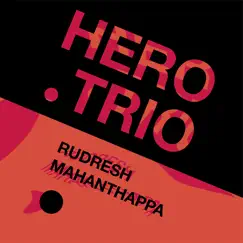 Hero Trio by Rudresh Mahanthappa album reviews, ratings, credits