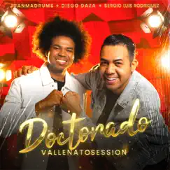 Doctorado (Vallenato Session) - Single by JuanmaDrums, Diego Daza & Sergio Luis Rodríguez album reviews, ratings, credits