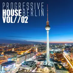 Progressive House Berlin, Vol. 2 by Various Artists album reviews, ratings, credits