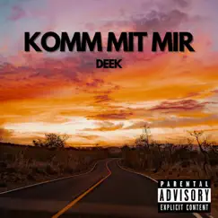 Komm mit mir - Single by Deek469 album reviews, ratings, credits