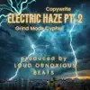 Electric Haze, Pt. 2 (feat. Copywrite & Lingo) - Single album lyrics, reviews, download