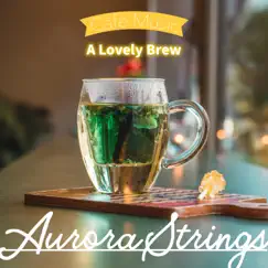 A Lovely Brew by Aurora Strings album reviews, ratings, credits