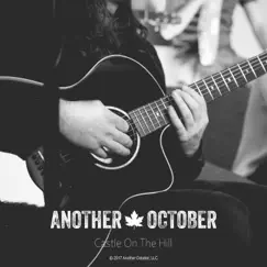 Castle on the Hill (feat. As Voices Echo & Young Pioneer) - Single by Another October album reviews, ratings, credits