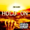 Hold On - Single album lyrics, reviews, download