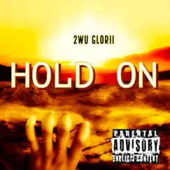 Hold On - Single by 2WU GLORII album reviews, ratings, credits