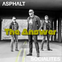 The Answer - Single by Asphalt Socialites album reviews, ratings, credits