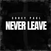 Never Leave - Single album lyrics, reviews, download