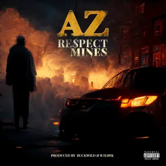 Respect Mines - Single by AZ album download