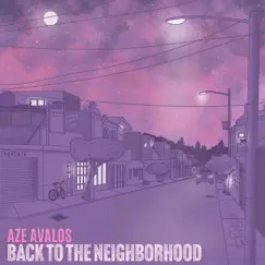 Back to the Neighborhood - EP by Aze Avalos album reviews, ratings, credits