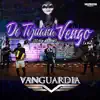 De Tijuana Vengo (El Hijo del Mono) [En Vivo] - Single album lyrics, reviews, download